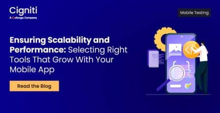 Ensuring Scalability and Performance: Selecting Tools That Grow With Your Mobile App