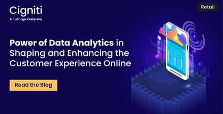 Power of Data Analytics in Shaping and Enhancing the Customer Experience Online