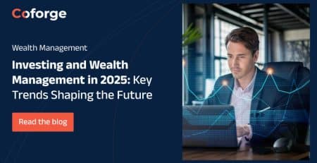 Investing and Wealth Management in 2025: Key Trends Shaping the Future