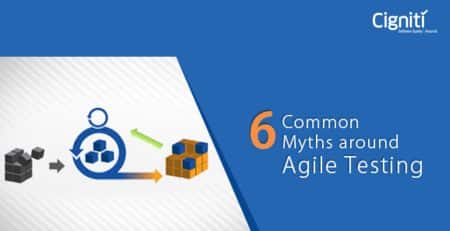 6 Common Myths around Agile Testing