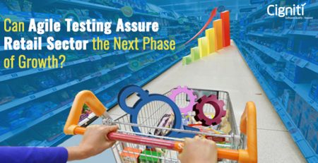 Can Agile Testing Assure Retail Sector the Next Phase of Growth?