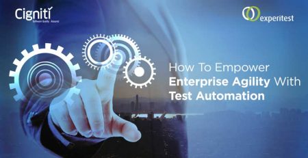 How to Empower Enterprise Agility with Test Automation