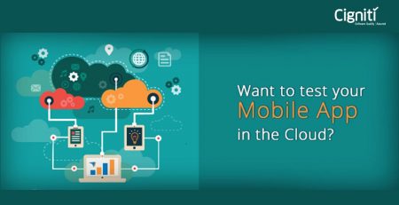 Want to test your Mobile App in the Cloud?