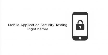Mobile Application Security Testing Right before Your Eyes