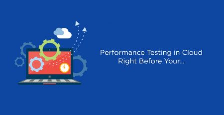 Performance Testing in Cloud Right Before Your Eyes Webinar Series